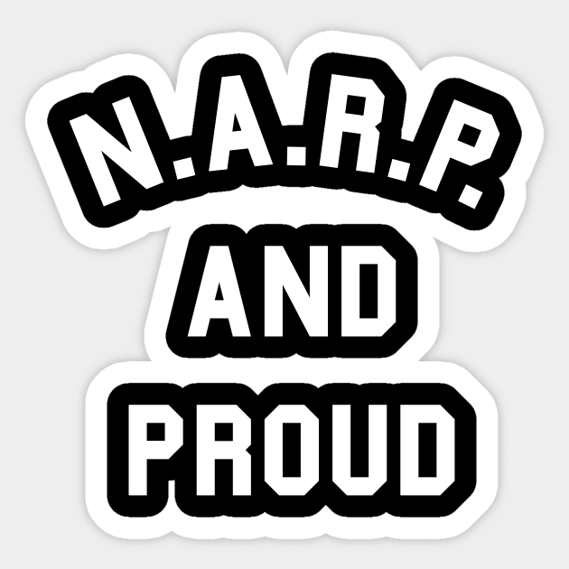 NARP and Proud Sticker by dumbshirts